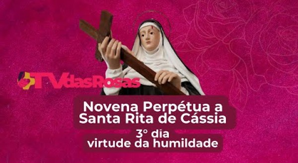 Novena Santa Rita de Cássia - 3º dia - Virtude da humildade
